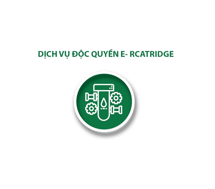 E- Rcatridge – Dịch vụ độc quyền bảo hành lõi lọc nước tốt nhất