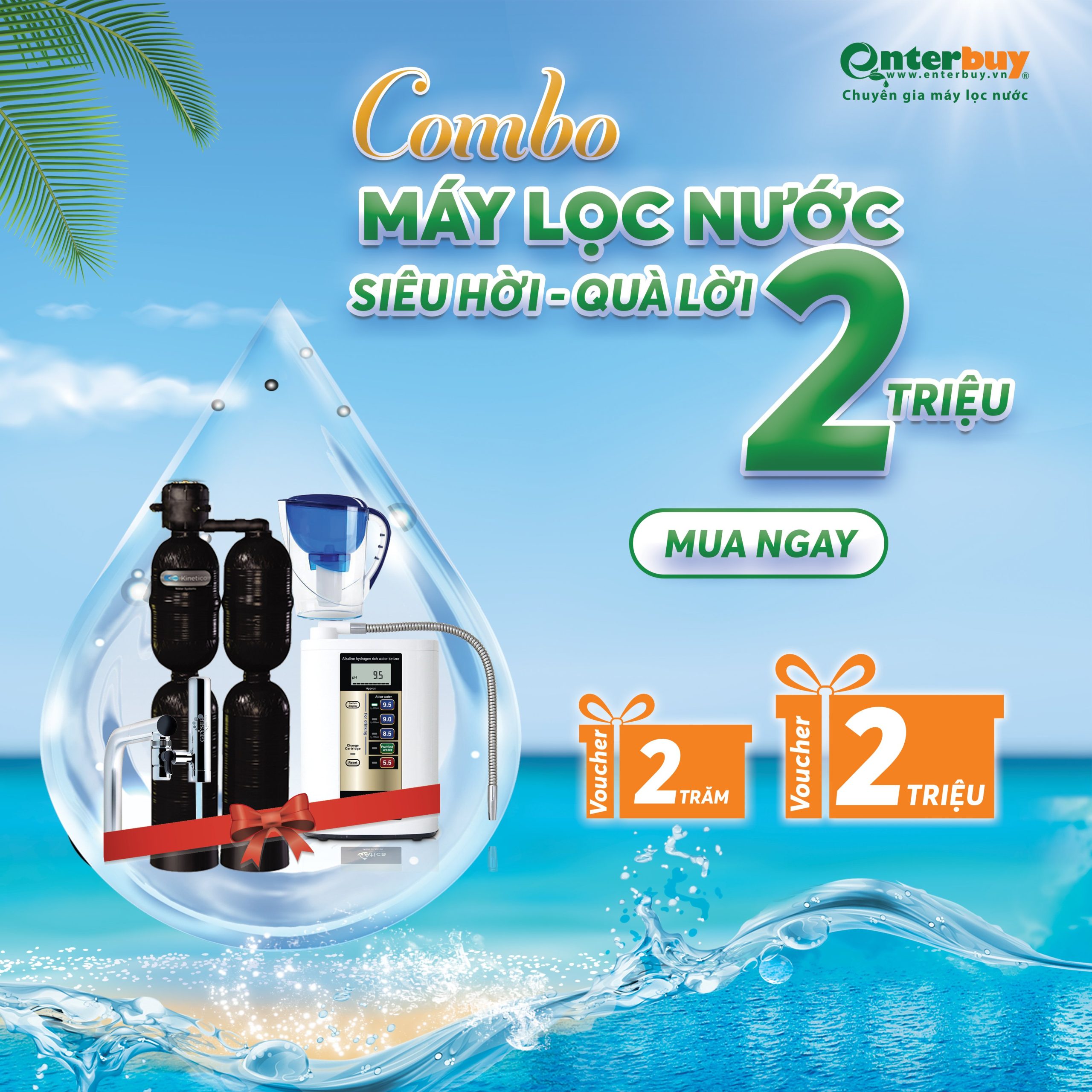 Enterbuy tặng Voucher hấp dẫn khi combo sản phẩm lọc tổng sinh hoạt gia đình