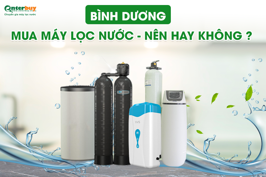 co-nen-mua-may-loc-nuoc-tai-binh-duong