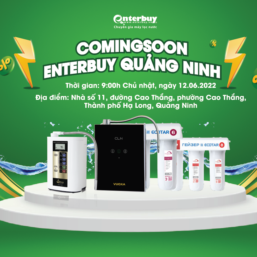 COMING SOON ENTERBUY.VN MÁY LỌC NƯỚC QUẢNG NINH