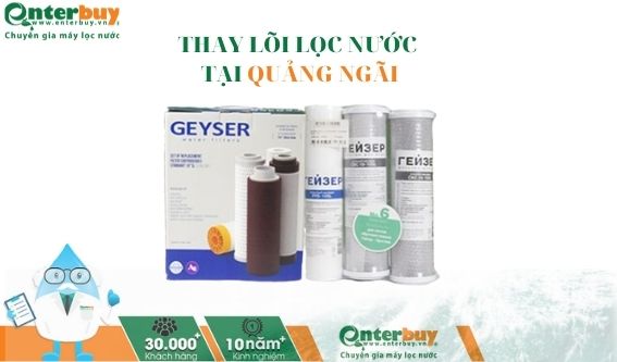 Thay lõi lọc nước tại Quảng Ngãi – bạn nhất định phải biết điều này