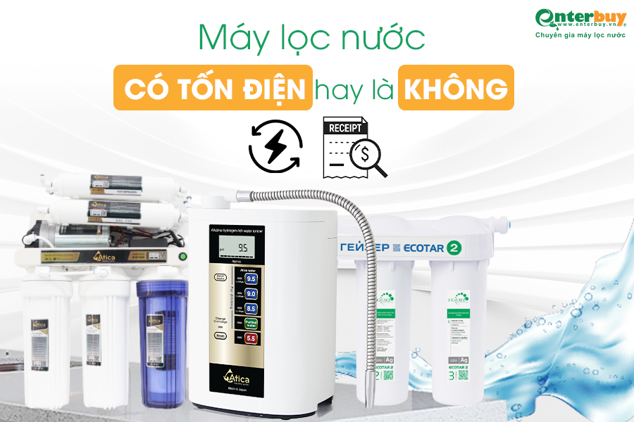 Máy lọc nước CÓ TỐN ĐIỆN KHÔNG