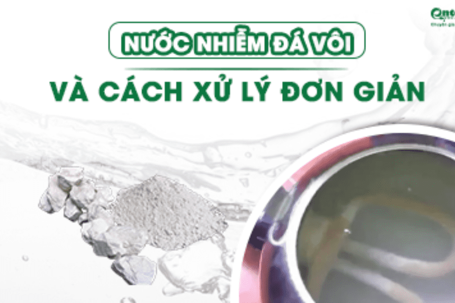 Nước nhiễm đá vôi và cách xử lý nước giếng nhiễm đá vôi đơn giản tại nhà