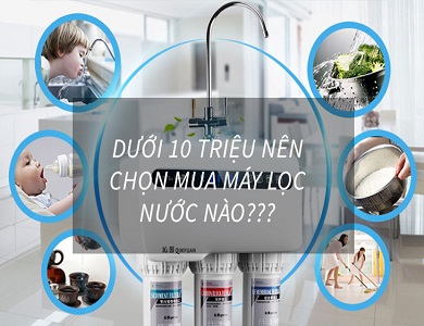 [Review] Khách quan nhất về top 7 máy lọc nước dưới 10 triệu được đánh giá cao 2022