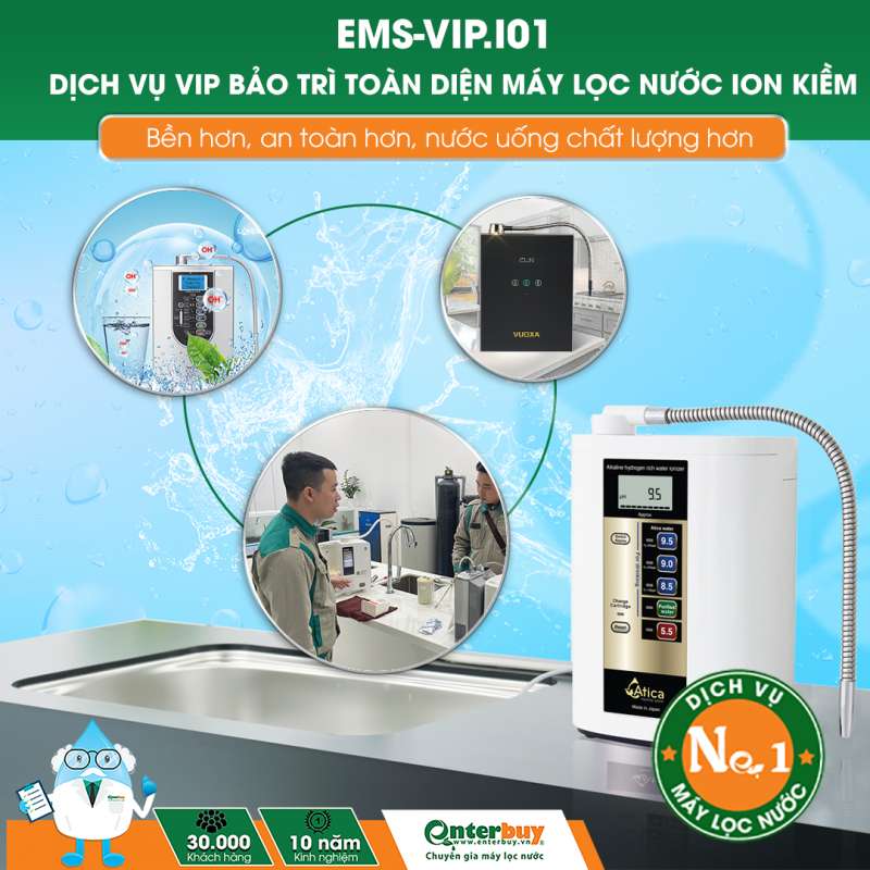 Dịch vụ VIP bảo trì toàn diện máy lọc nước ion kiềm EMS VIP.I01