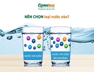 Nước ion kiềm tự nhiên và nước ion kiềm bù khoáng – giống và khác nhau?