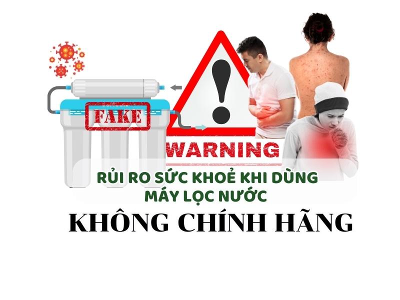 Rủi ro sức khỏe khi dùng máy lọc nước không chính hãng