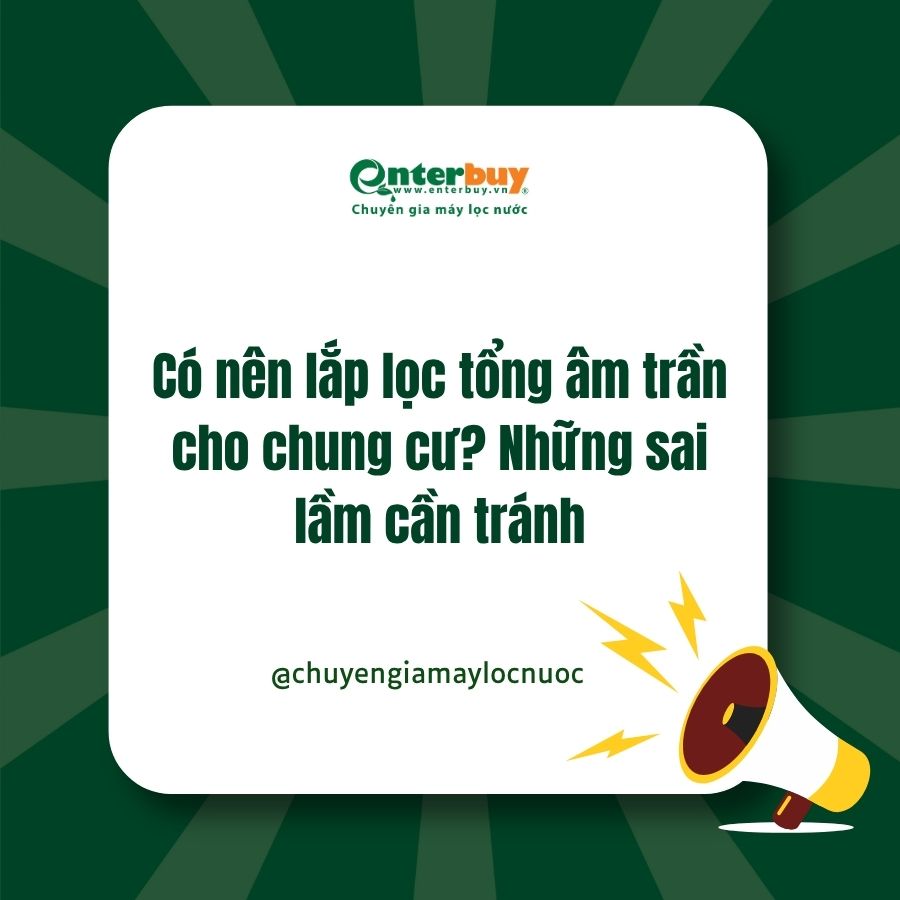 Có nên lắp lọc tổng âm trần cho chung cư? Những sai lầm cần tránh